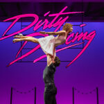 Dirty Dancing, Musical, Theatre News, Tour News, TotalNtertainment