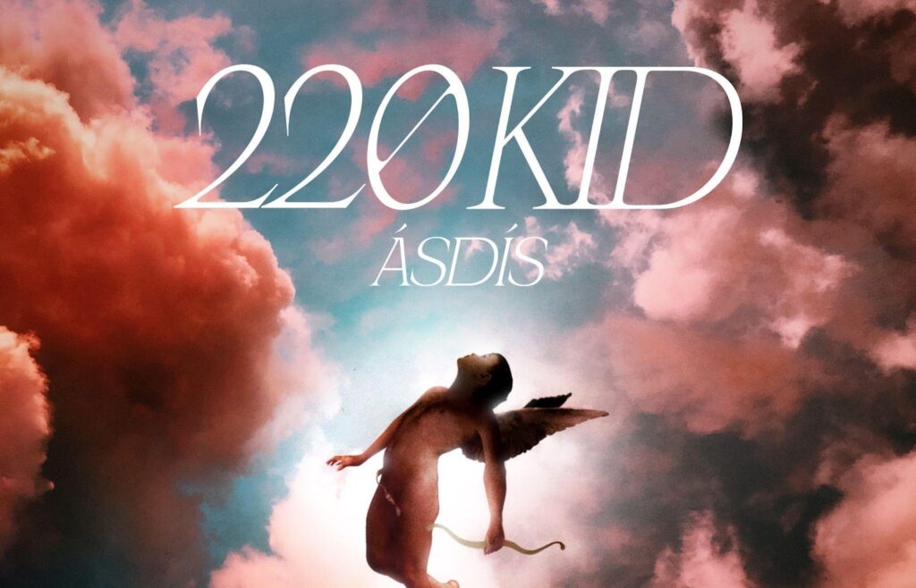 220 Kid, Asdis, Music News, New Single, release, TotalNtertainment