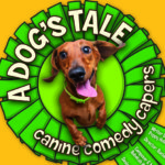 A Dog's Tale, Tour, Huddersfield, TotalNtertainment, Theatre