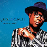 Alexis Ffrench, Dreamland, Music, Piano, New Album, TotalNtertainment