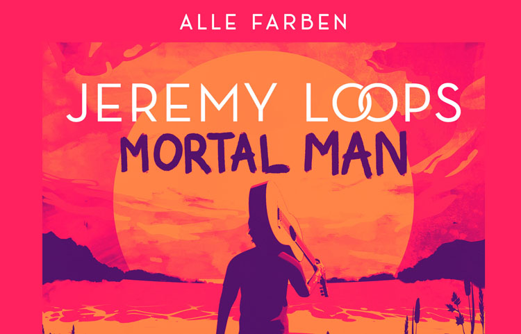 Alle Farben, Music, New Single, Remix, Jeremy Loop, Mortal Man