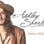 Ashely Sherlock, Music News, New Single, Dear Elizabeth, TotalNtertainment