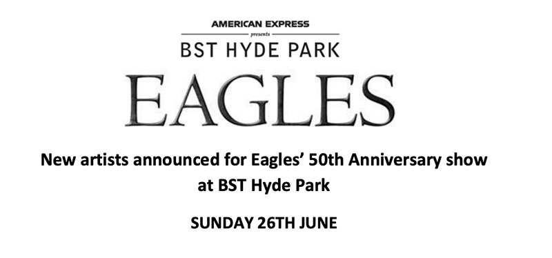 BST Hyde Park, Music News, The Eagles, Special Guests, TotalNtertainment, London