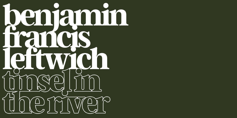 Benjamin Francis Leftwich, Tinsel In The River, New Single, TotalNtertainment, Music News