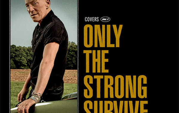 Bruce Springsteen ‘Only The Strong Survive’