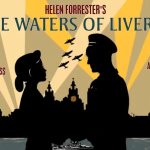 By The Waters Of Liverpool, Theatre, Helen Forrester, Stage Play, TotalNtertainment, Liverpool