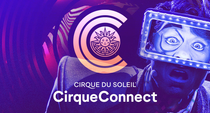 Cirque Du Soleil launces brand new CirqueConnect