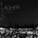 Liam Gallagher, Music News, New EP, Diamond In The Dark, TotalNtertainment