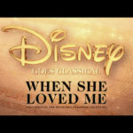 Disney Goes Classical, Music, TotalNtertainment When She Loved Me