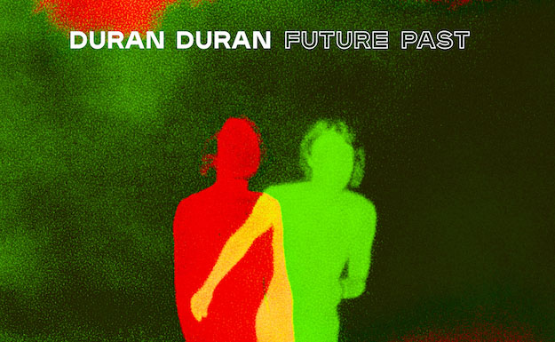 Duran Duran, Music News, Future Past, New Album, TotalNtertainment