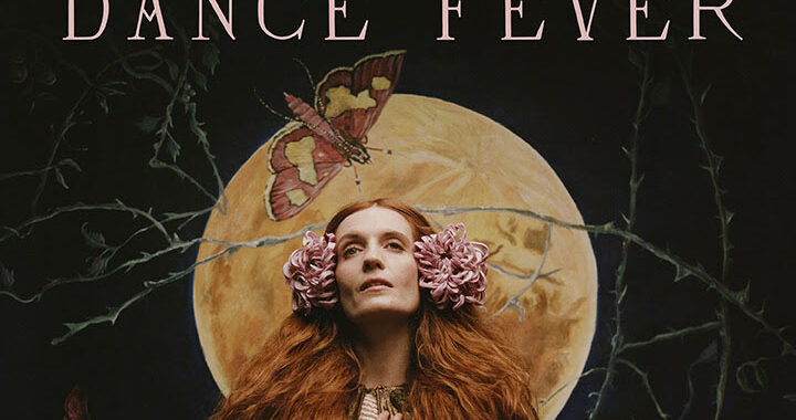 ‘Dance Fever’ out now Florence + The Machine