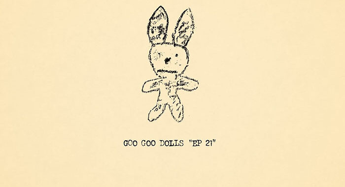 Goo Goo Dolls Announce Surprise Extended Play “EP 21”