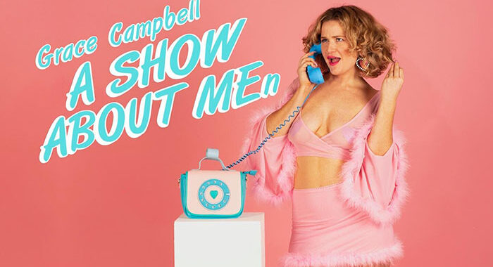 Grace Campbell returns with ‘A Show About Me(n)’