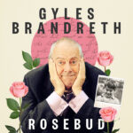 Gyles Brandreth, Comedy, Podcast, Rosebud, TotalNtertainment