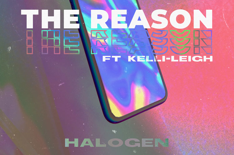 Halogen, The Reason, Kelli Leigh, New Single, Music