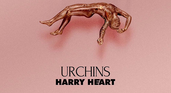 ‘Urchins’ the new release from Harry Heart