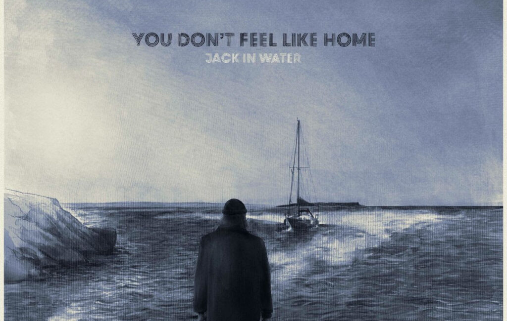 Jack In Water, You Don't Feel Like Home, Music, Debut Album, TotalNtertainment