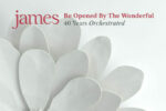 James announce Be Opened By The Wonderful