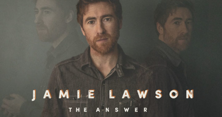 Jamie Lawson Releases New Single ‘The Answer’
