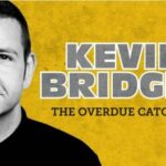 Kevin Bridges, Comedy News, Tour News, TotalNtertainment, The Overdue Catch Up