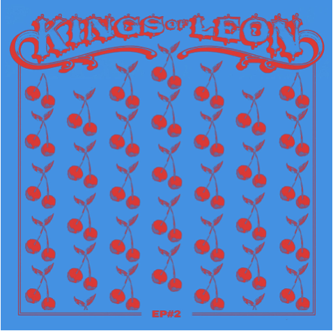 Kings of Leon releases new EP #2 out now Kings of Leon