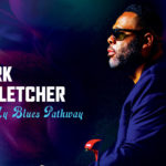 Kirk Fletcher, Music, Blues, New Album, New Single, TotalNtertainment, Ain't No Cure For The Downhearted
