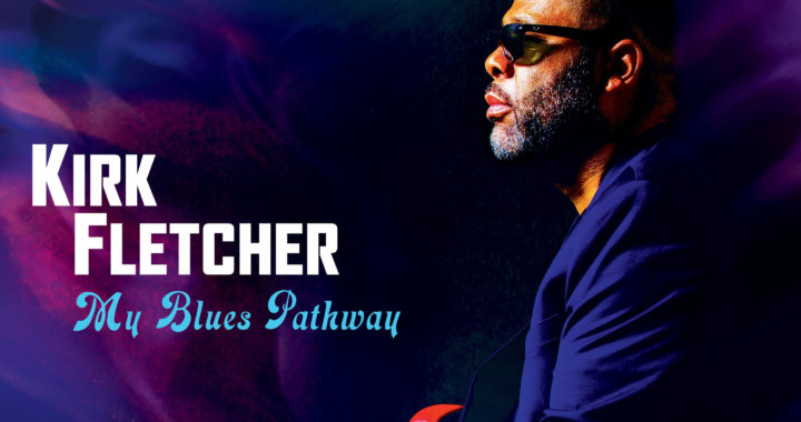 Kirk Fletcher – My Blues Pathway review