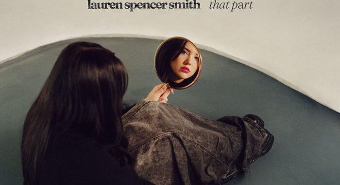 Lauren Spencer Smith releases ‘That Part’