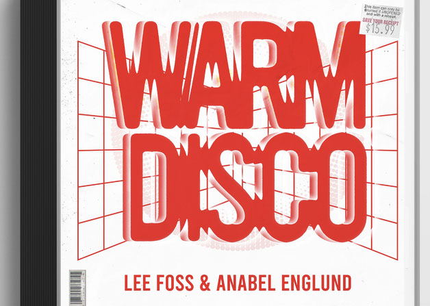 Lee Foss, Anabel Englund, Music, New SIngle, Collaboration, Warm Disco