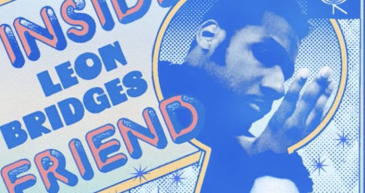 Leon Bridges & John Mayer share ‘Inside Friend’
