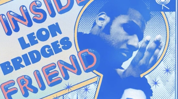 Leon Bridges, Music, New Single, Inside Friend, John Mayer