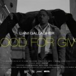 Liam Gallagher, Music News, New Single, too Good For Giving Up, TotalNtertainment