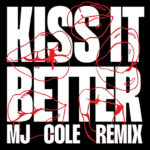 MJ Cole, Music News, Remix, New Single, Kiss It Better, TotalNtertainment