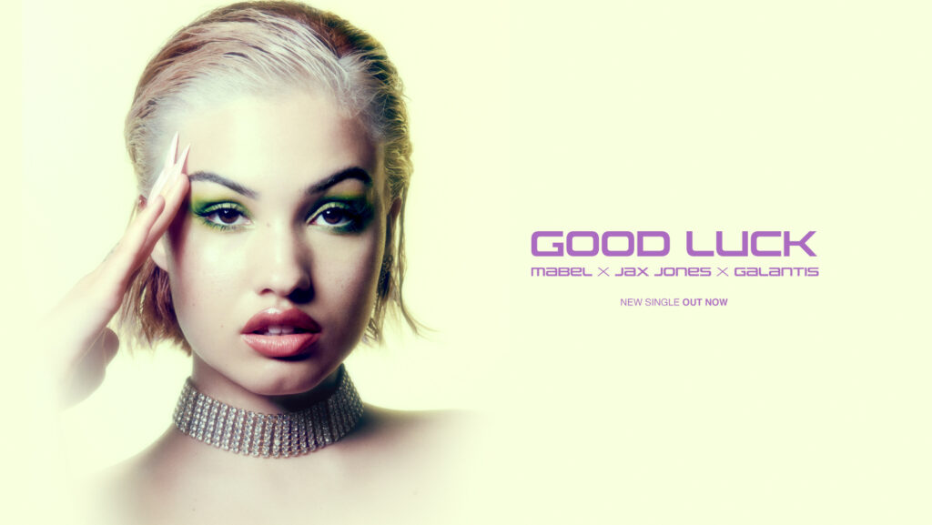 Mabel, Good Luck, New Single, Music News, Jax Jones, Galantis, TotalNtertainment