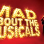 Mad About Musicals, Theatre, Liverpool, TotalNtertainment, Musical