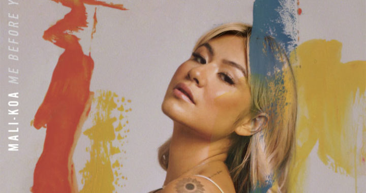 Mali Koa shares uplifting pop banger “Me Before You”