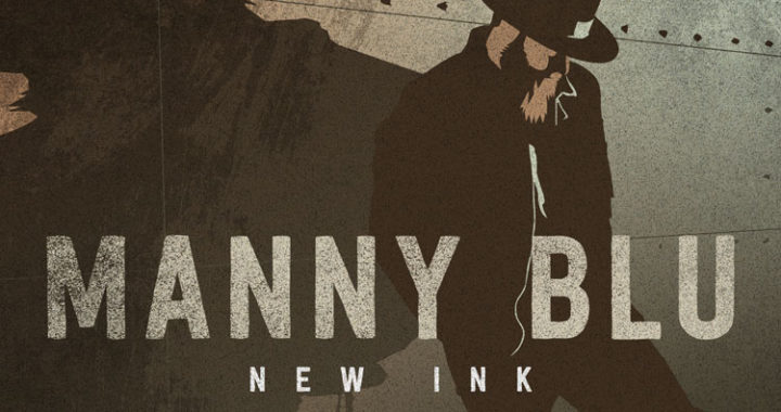 ‘New Ink’ the sophomore EP from Manny Blu