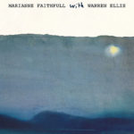 Marianne Faithfull, Warren Ellis, Music, New Single, She Walks in Beauty
