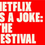 Netflix Is A Joke, Comedy News, Festival News, TotalNtertainment