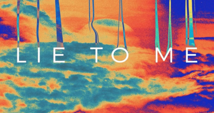 Nevada releases new single ‘Lie To Me’