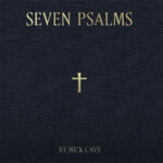 Nick Cave, Seven Psalms, Music News, TotalNtertainment, Album News