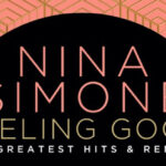 Nina Simone, Music News, Greatest Hits, Feeling Good, TotalNtertainment