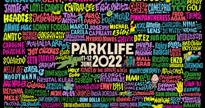 PARKLIFE 2022 – announces last-chance ticket resale