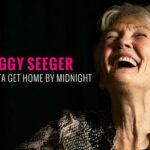 Peggy Seeger, Gotta Get Home By Midnight, Music, New Release, TotalNtertainment