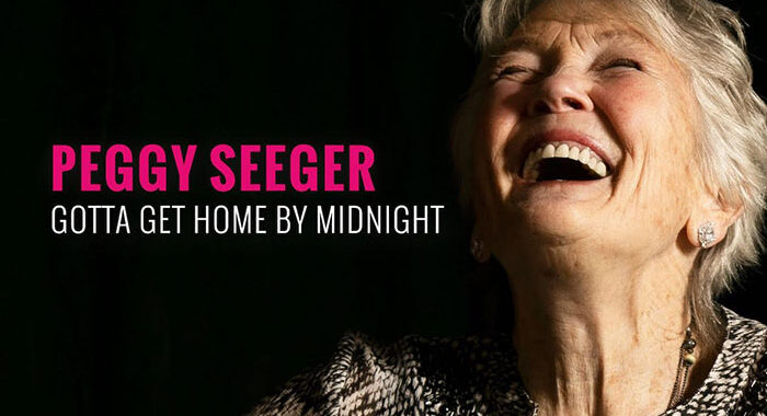Peggy Seeger releases ‘Gotta Get Home By Midnight’