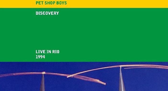 ‘Discovery (Live in Rio 1994)’ Pet Shop Boys