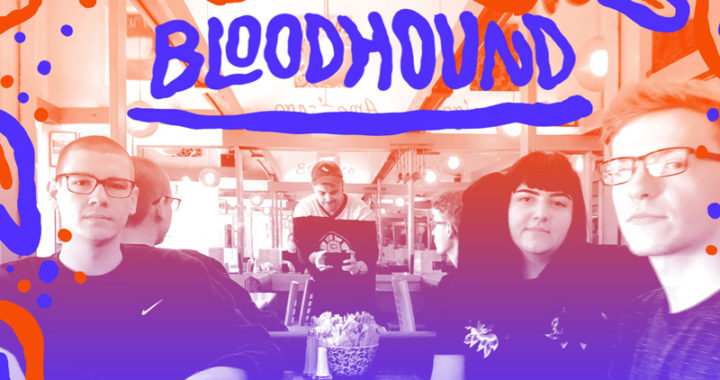 10 Questions with …. Bloodhound