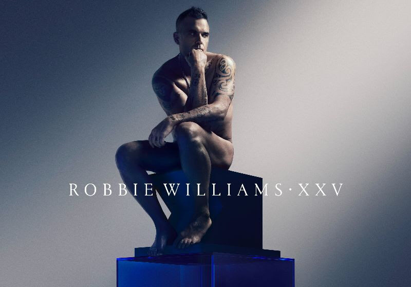 Robbie Williams, Music News, Album News, XXV, TotalNtertainment