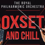 Royal Philharmonic Orchestra, Music, Boxsets and Chill, TotalNtertainment