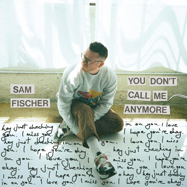 Sam Fischer, Music News, New Single, You Don't Call Me Anymore, TotalNtertainment